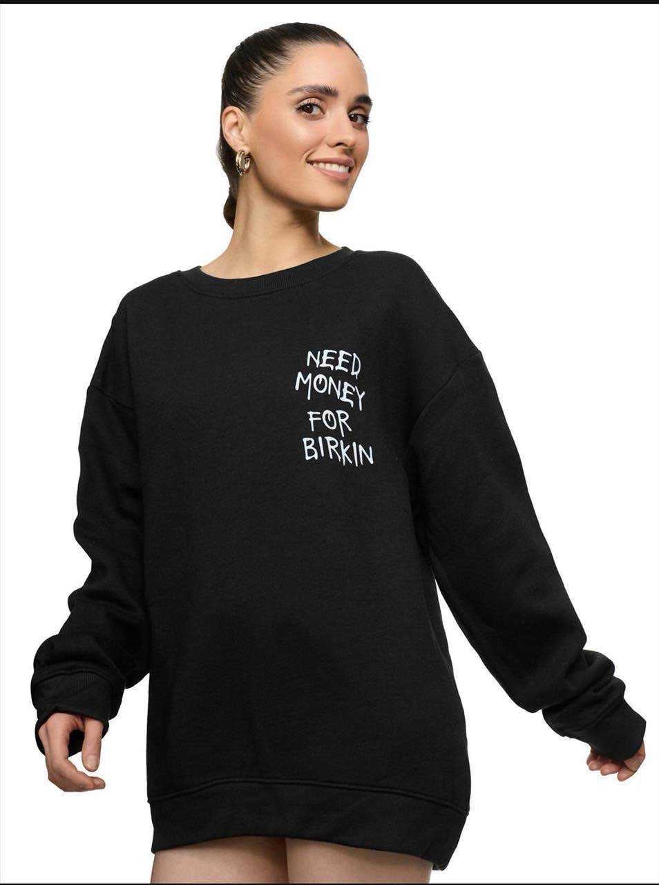 Sweatshirt NEED MONEY - verschiedene Farben