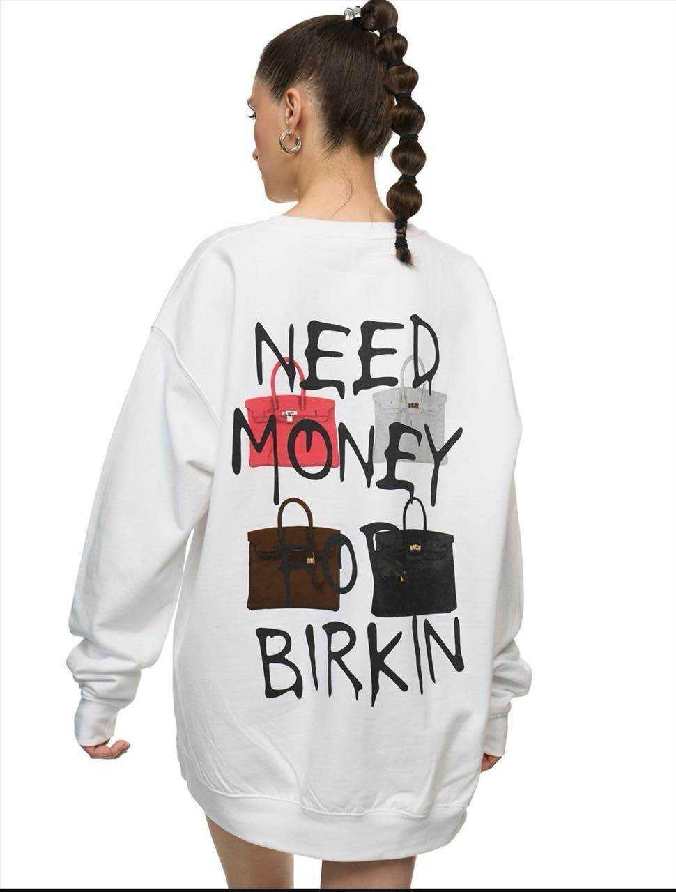 Sweatshirt NEED MONEY - verschiedene Farben